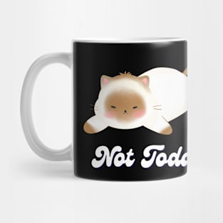 Not Today Cat Mug